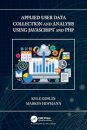 Applied User Data Collection and Analysis Using JavaScript and PHP