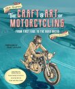 The Craft and Art of Motorcycling