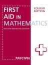 First Aid in Mathematics Colour Edition