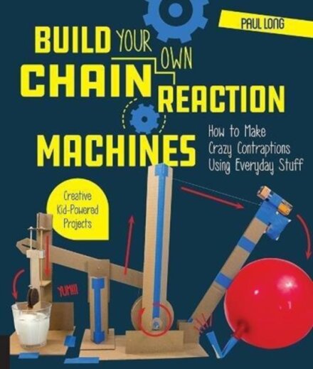 Build Your Own Chain Reaction Machines