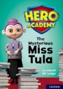 Hero Academy: Oxford Level 11, Lime Book Band: The Mysterious Miss Tula