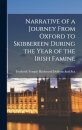 Narrative of a Journey From Oxford to Skibbereen During the Year of the Irish Famine