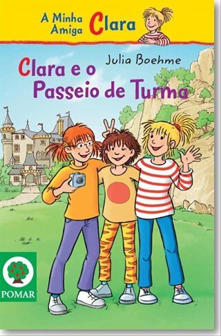 A Minha Amiga Clara Narrativas Clara E O Passeio De Turma