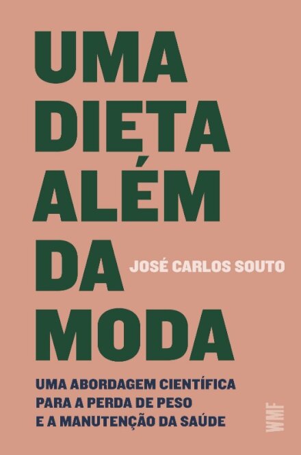 Dieta além da moda, Uma: abordagem científic para perda peso