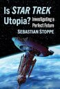 Is Star Trek Utopia?