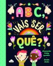 ABC, vais ser o quê?