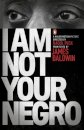 I Am Not Your Negro (FILM)