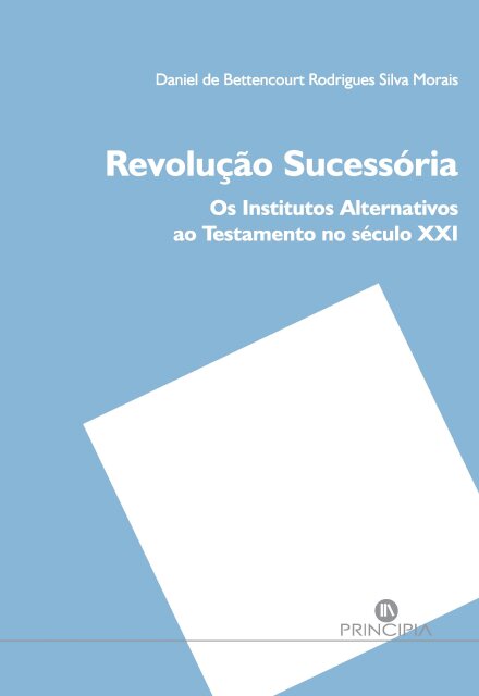 Revolução Sucessória Os Institutos Alternativos ao Testamento no Século XXI