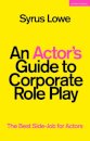 An Actor’s Guide to Corporate Role Play