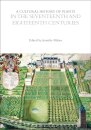 A Cultural History of Plants in the Seventeenth and Eighteenth Centuries