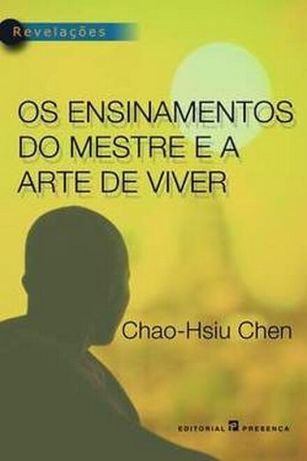 Os Ensinamentos do Mestre e a Arte de Viver