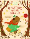 O Carteiro Que Não Sabia Ler
