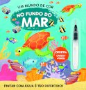 Um Mundo de Cor: No Fundo do Mar