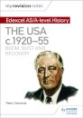 My Revision Notes: Edexcel AS/A-level History: The USA, c1920–55: boom, bust and recovery