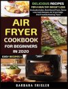 Air Fryer Cookbook For Beginners In 2020