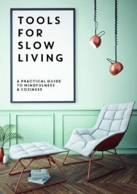 Tools for Slow Living