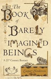 Book Of Barely Imagined Beings