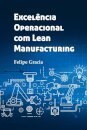 Excelencia Operacional com Lean Manufacturing
