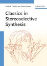 Classics in Stereoselective Synthesis