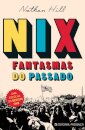 Nix - Fantasmas Do Passado