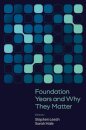 Foundation Years and Why They Matter