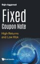 Fixed Coupon Note: High Returns And Low Risk