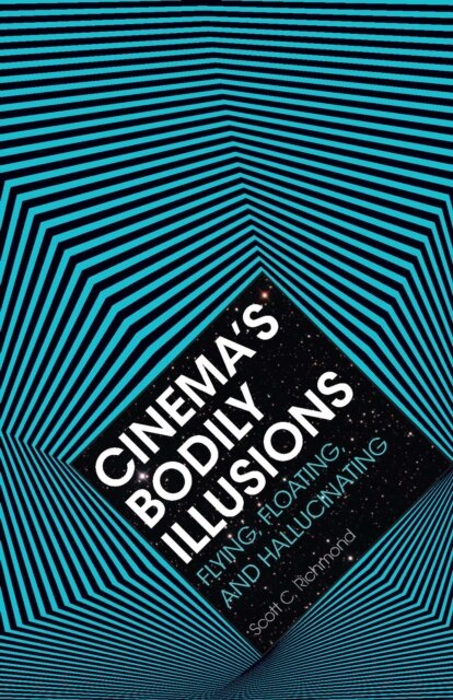 Cinema'S Bodily Illusions