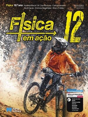 Física em ação - Física - 12.º Ano Manual 2025