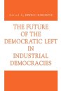 The Future of the Democratic Left in Industrial Democracies