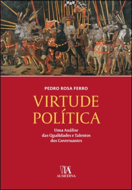 Virtude Política - Uma Análise das Qualidades e Talentos dos Governantes