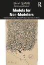 Models for Non-Modelers