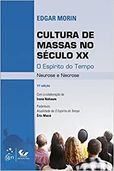 Cultura De Massas No Século Xx Neurose E Necrose