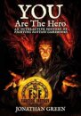 You Are The Hero : An Interactive History of Fighting Fantasy Gamebooks