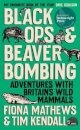 Black Ops and Beaver Bombing