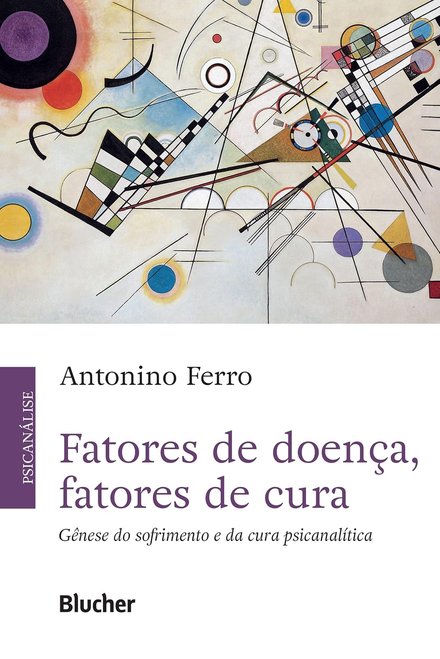 Fatores De Doença, Fatores De Cura: Gênese Sofrimento E Cura