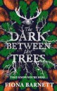 The Dark Between The Trees
