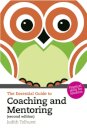 Essential Guide to Coaching and Mentoring, The