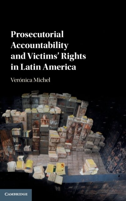 Prosecutorial Accountability and Victims' Rights in Latin America