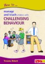 How to Manage and Teach Children with Challenging Behaviour