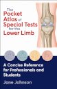 The Pocket Atlas of Special Tests for the Lower Limb