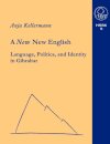 A new New English Language, Politics and Identity in Gibraltar