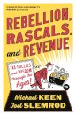 Rebellion, Rascals, and Revenue