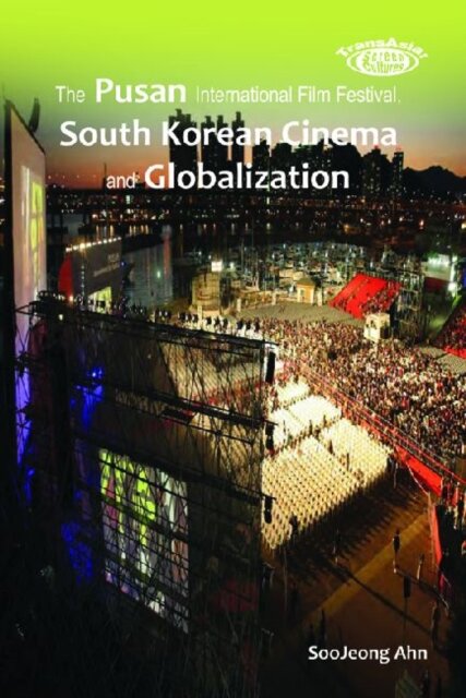 The Pusan International Film Festival, South Korean Cinema and Globalization