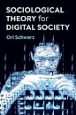 Sociological theory for digital society: The codes that bind us together