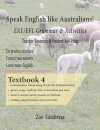 Speak English Like Australians! English Skills - Speak, Read, Write Textbook 4