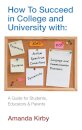 How to Succeed at College and University with Specific Learning Difficulties