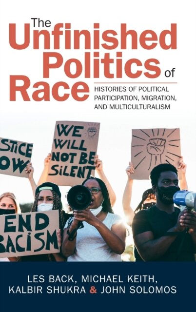 The Unfinished Politics of Race
