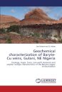 Geochemical characterization of Baryte-Cu veins, Gulani, NE Nigeria