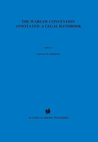 The Warsaw Convention Annotated: A Legal Handbook : A Legal Handbook