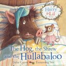 The The Hog Shrew And The Hullabaloo